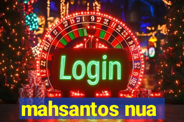 mahsantos nua